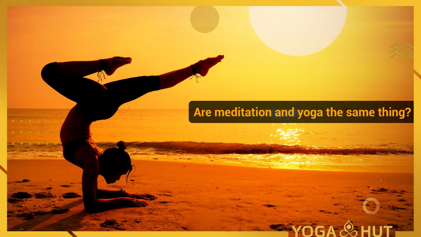 meditation and yoga the same thing