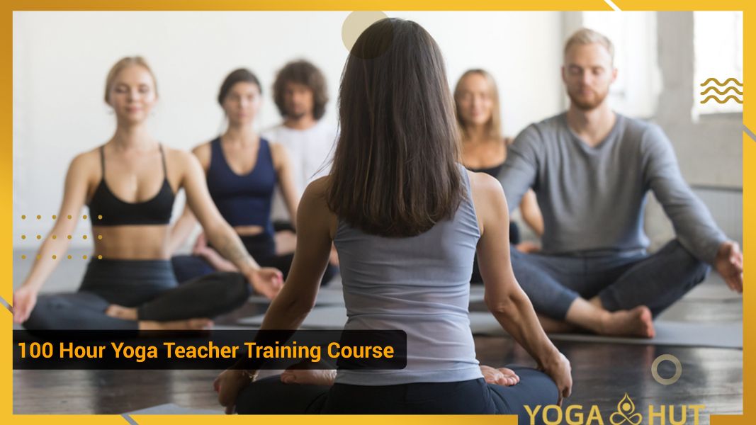 100 Hour Yoga Teacher Training Course