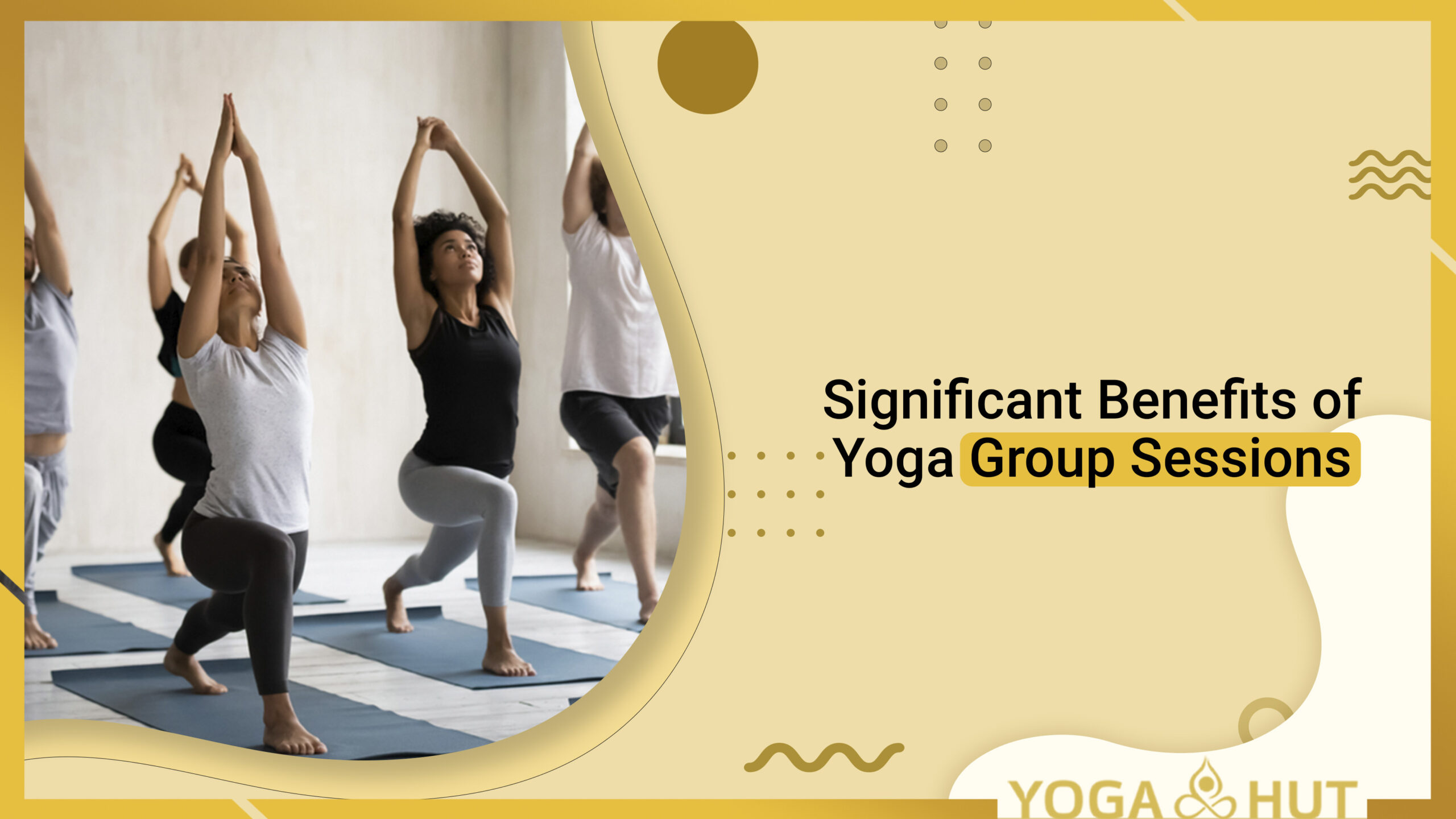 Significant Benefits of Yoga Group Sessions