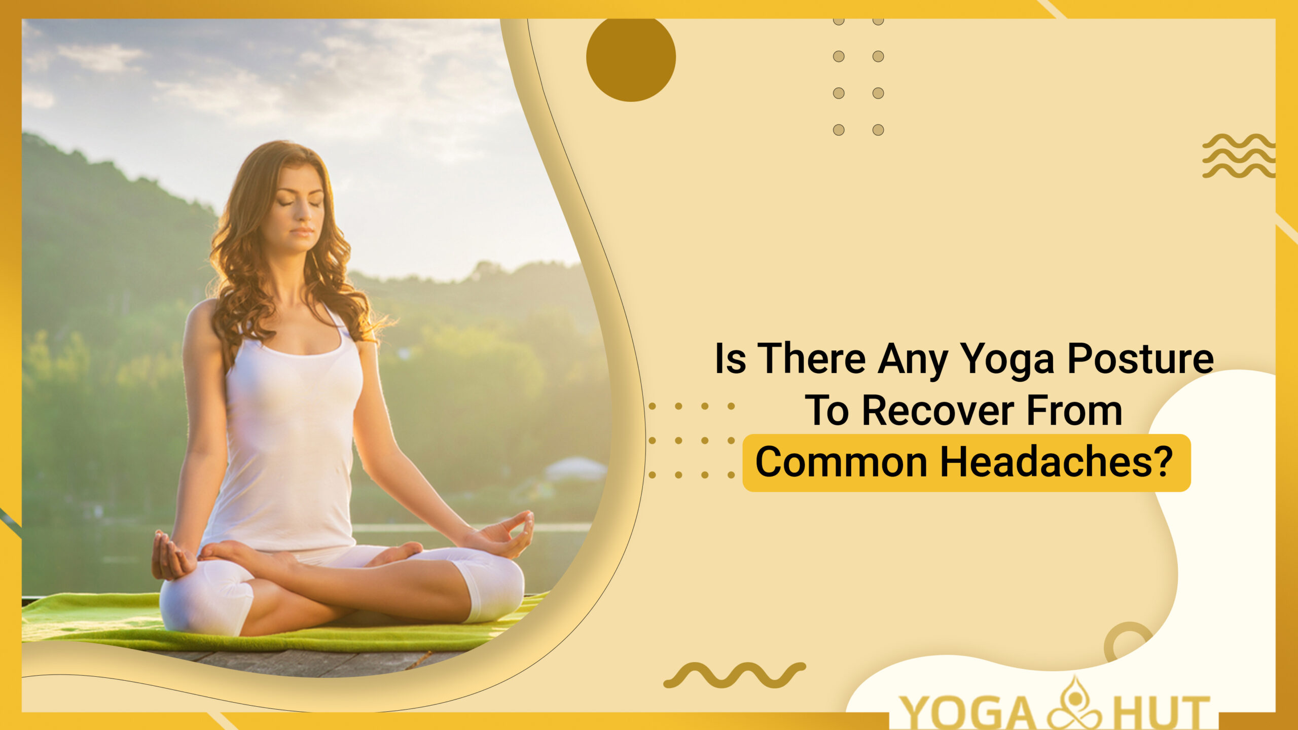 Top 10 Yoga Poses for Headaches | Gaia