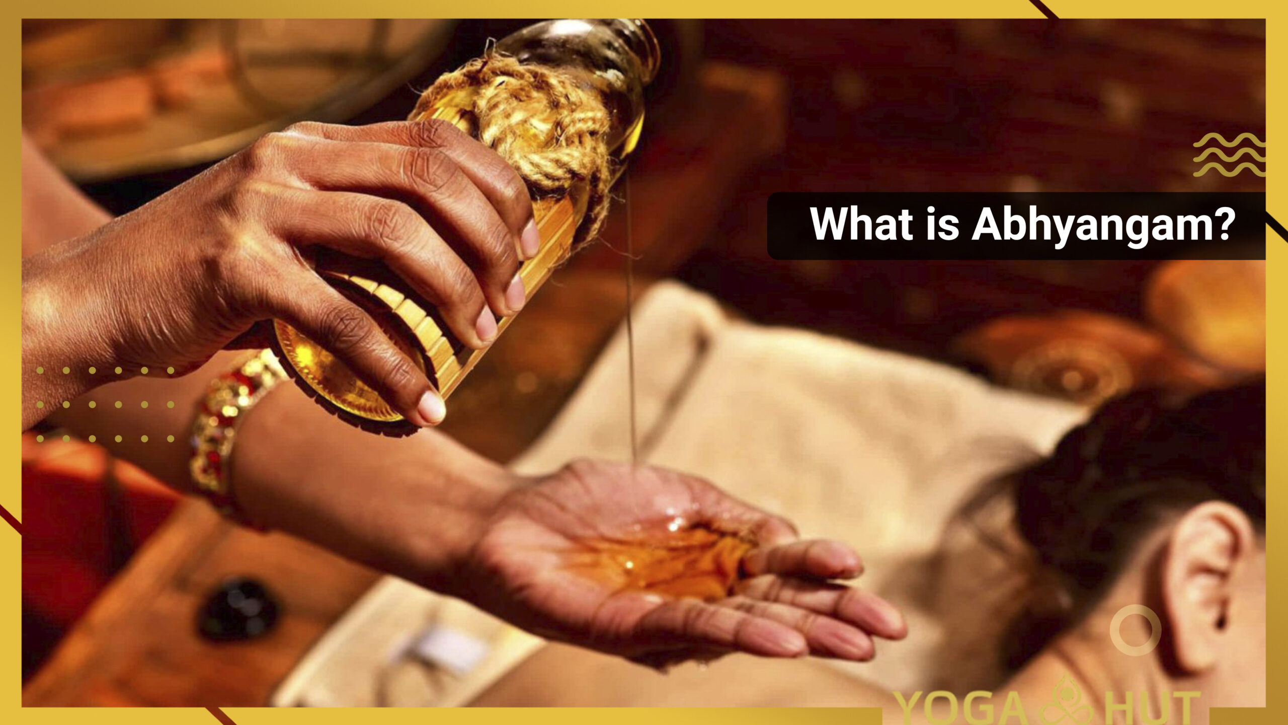 What is Abhyangam?