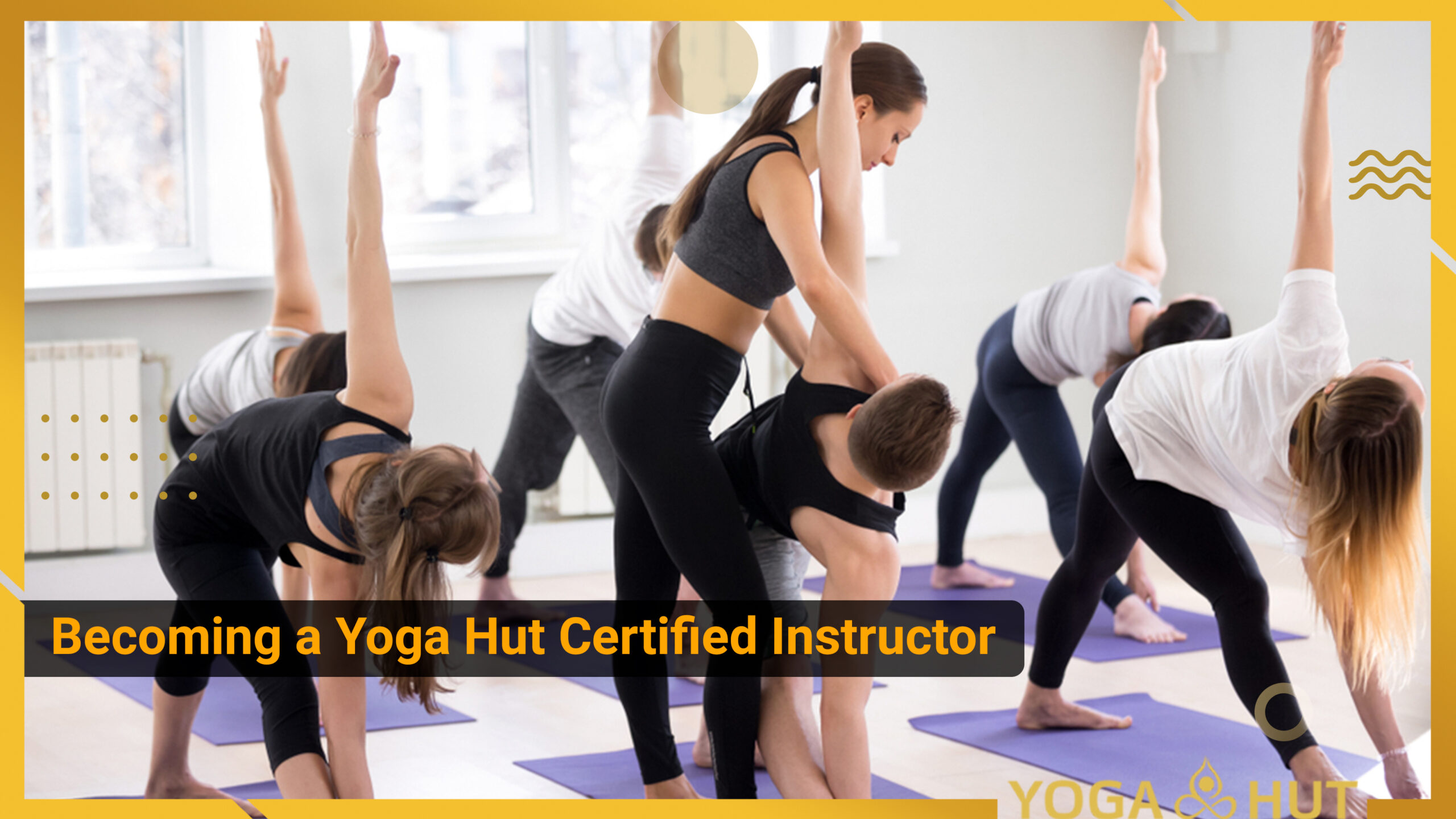 Becoming a Yoga Hut Certified Instructor | Yoga Hut TTC course in Borivali